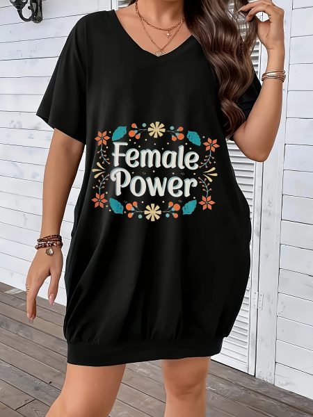 Plus Size, Women's V-Neck T-Shirt Dress - Floral & Female Power Text - Non-See-Through Fabric - Casual Everyday Outfit - Office, Party, Lounge Wear - Machine Washable Women's Clothing, Party Attire, Office Outfit, Feminine Design, Easy Care Fabric, Adults